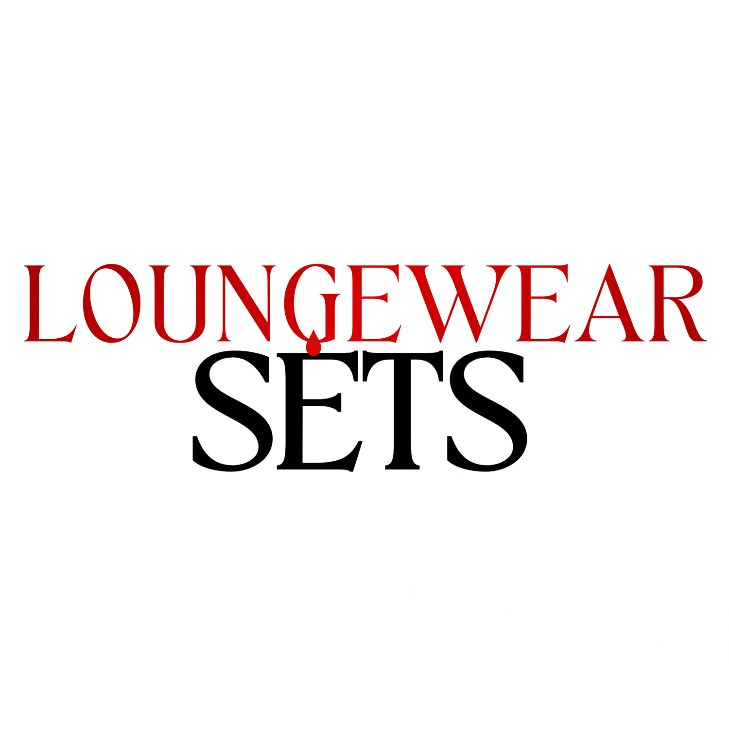 LOUNGEWEAR SETS